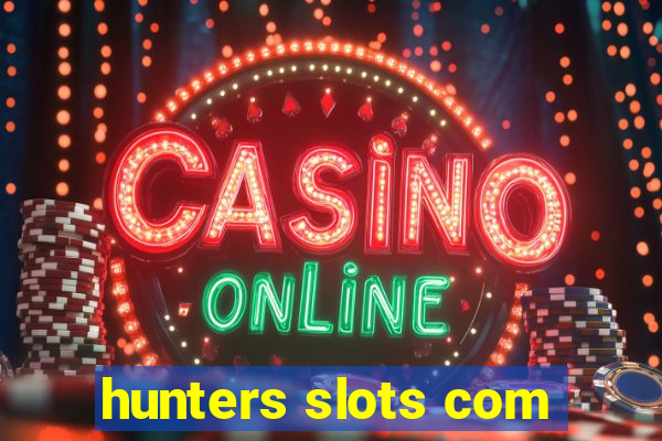 hunters slots com